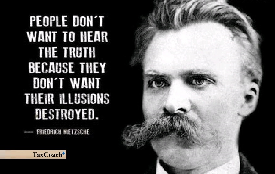 People don’t want to hear the truth because they don’t want their illusions destroyed