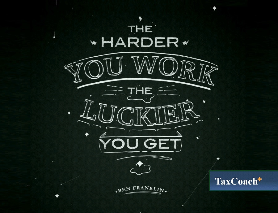 The harder you work, the Luckier you get!